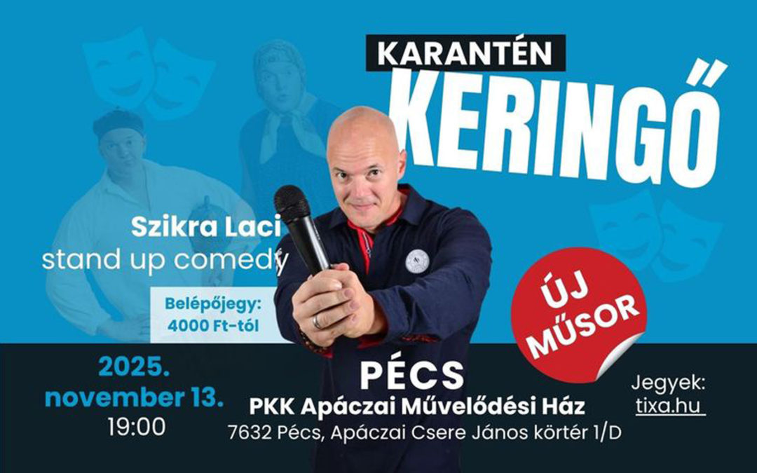 KARANTÉN KERINGŐ – SZIKRA LACI STAND UP COMEDY