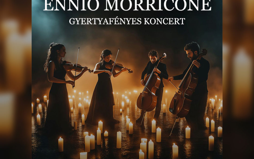 ENNIO MORRICONE – GYERTYAFÉNYES KONCERT