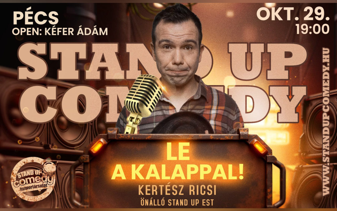 LE A KALAPPAL! KERTÉSZ RICSI ÖNÁLLÓ ESTJE